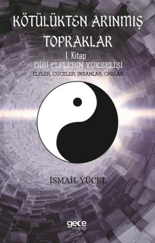 Kötülükten Arınmış Topraklar 1.Kitap