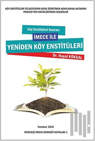 Köy Enstitüleri Sonrası İmece ile Yeniden Köy Enstitüleri