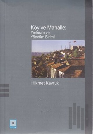 Köy ve Mahalle: Yerleşim ve Yönetim Birimi
