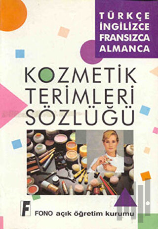 Kozmetik Terimleri Sözlüğü Türkçe-İngilizce / Fransızca-Almanca