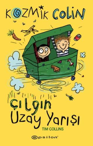 Kozmik Colin ve Çılgın Uzay Yarışı (Ciltli)