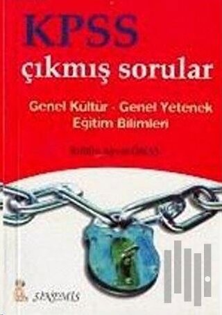 KPSS Çıkmış Sorular Genel Kültür-Genel Yetenek-Eğitim Bilimleri