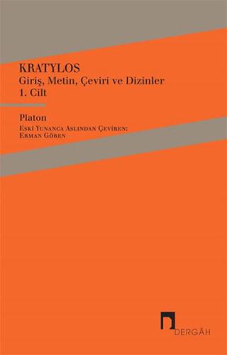Kratylos 1. Cilt - Giriş, Metin, Çeviri ve Dizinler