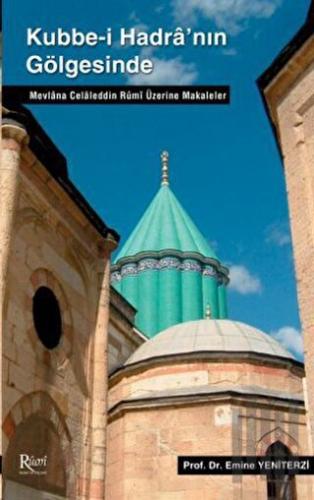 Kubbe-i Hadra’nın Gölgesinde