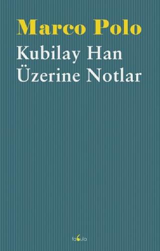 Kubilay Han Üzerine Notlar