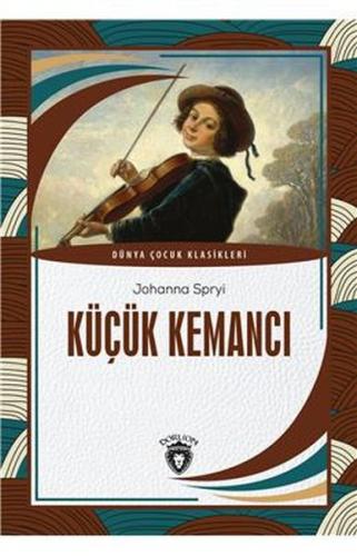 Küçük Kemancı - Dünya Çocuk Klasikleri