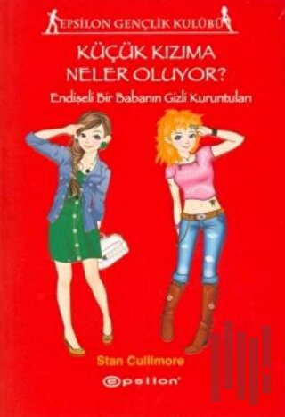 Küçük Kızıma Neler Oluyor?