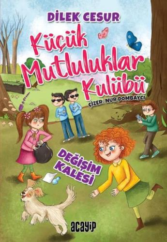 Değişim Kalesi - Küçük Mutluluklar Kulübü | Kitap Ambarı