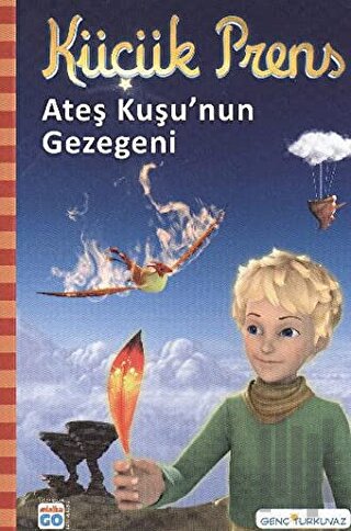 Küçük Prens - Ateş Kuşu’nun Gezegeni