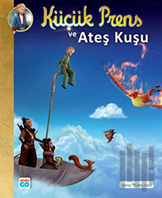 Küçük Prens ve Ateş Kuşu (Ciltli)