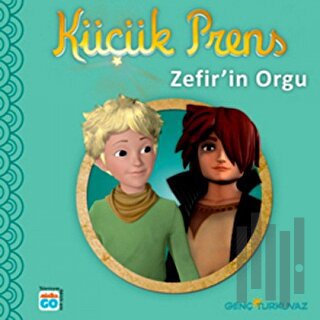 Küçük Prens - Zefir’in Orgu