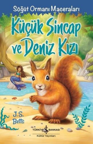 Küçük Sincap ve Deniz Kızı - Söğüt Ormanı Maceraları