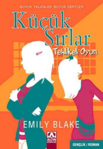 Küçük Sırlar-Tehlikeli Oyun