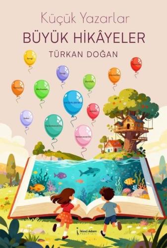 Küçük Yazarlar Büyük Hikayeler | Kitap Ambarı