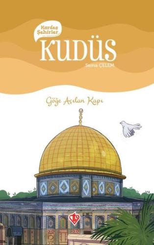 Kudüs Kardeş Şehirler - Göğe Açılan Kapı