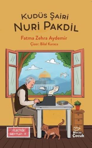 Kudüs Şairi Nuri Pakdil - Geleceğe Mektup 11 | Kitap Ambarı