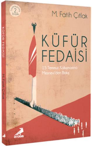 Küfür Fedaisi 15 Temmuz Kalkışmasına Mesnevi'den Bakış
