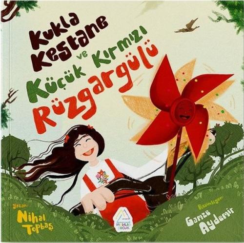 Kukla Kestane ve Küçük Kırmızı Rüzgar Gülü