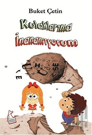 Kulaklarıma İnanamıyorum | Kitap Ambarı