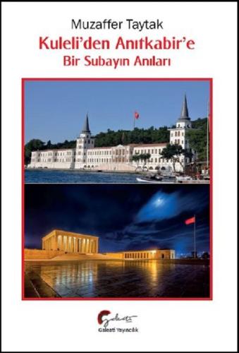 Kuleli'den Anıtkabir'e Bir Subayın