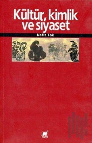 Kültür, Kimlik ve Siyaset
