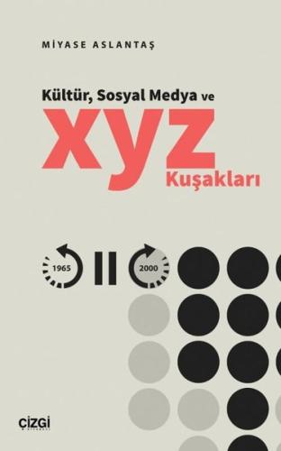 Kültür Sosyal Medya ve X Y Z Kuşakları