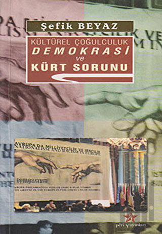 Kültürel Çoğulculuk Demokrasi ve Kürt Sorunu