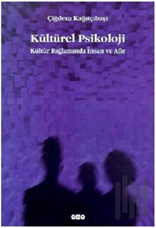 Kültürel Psikoloji Kültür Bağlamında İnsan ve Aile