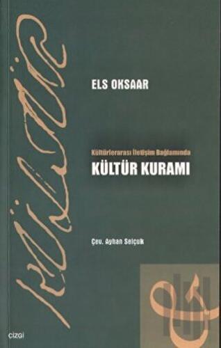Kültürlerarası İletişim Bağlamında Kültür Kuramı