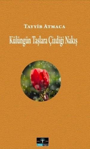 Külüngün Taşlara Çizdiği Nakış