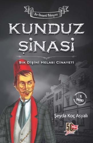 Kunduz Şinasi - Sık Dişini Helası Cinayeti (Ciltli)