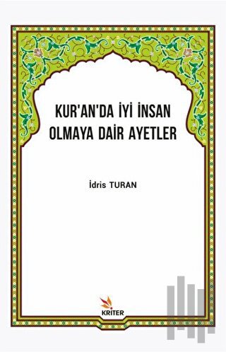Kur’an’da İyi İnsan Olmaya Dair Ayetler