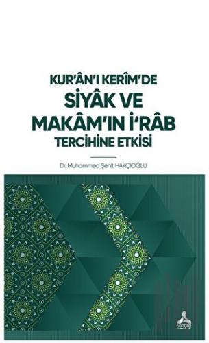 Kur’an’ı Kerim’de Siyak ve Makam’ın İ‘rab Tercihine Etkisi