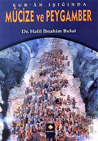 Kur’an Işığında Mucize ve Peygamber | Kitap Ambarı