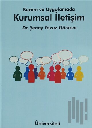 Kuram ve Uygulamada Kurumsal İletişim