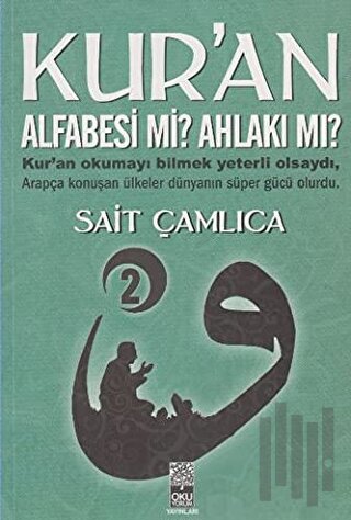 Kur'an Alfabesi mi? Ahlakı mı? 2