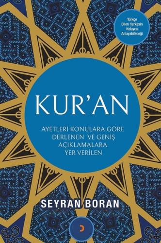 Kur'an Ayetleri Konulara Göre Derlenen ve Geniş Açıklamalara Yer Verilen