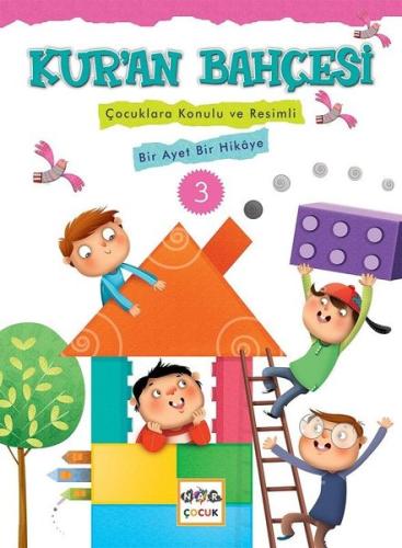 Kur'an Bahçesi 3-Çocuklara Konulu ve Resimli Bir Ayet Bir Hikaye