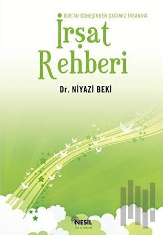 Kur'an Güneşinden Çağımız İnsanına İrşat Rehberi