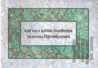 Kur'an-ı Kerim Harflerini Yazmayı Öğreniyorm