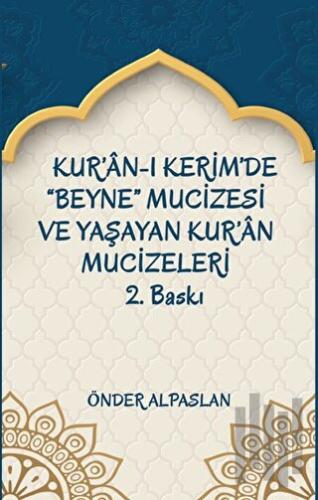 Kur'an-ı Kerim'de Beyne Mucizesi ve Yaşayan Kur’an Mucizeleri 2