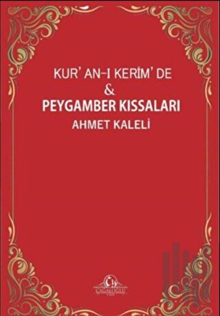 Kur'an-ı Kerim'de ve Peygamber Kıssaları