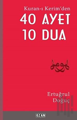 Kuran-ı Kerim'den 40 Ayet 10 Dua