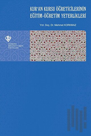 Kur'an Kursu Öğreticilerinin Eğitim - Öğretim Yeterlikleri