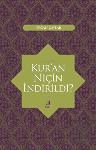 Kur'an Niçin İndirildi?