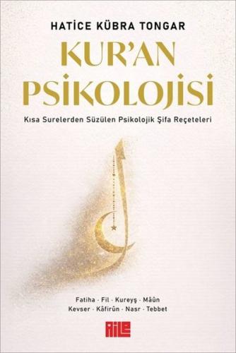 Kur'an Psikolojisi - Kısa Surelerden Süzülen Psikolojik Şifa Reçeteleri