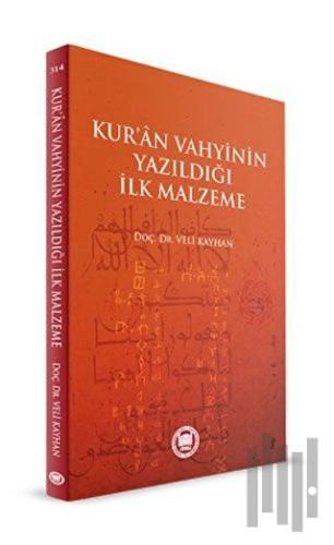Kur'an Vahyinin Yazıldığı İlk Malzeme