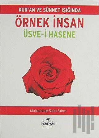 Kur'an ve Sünnet Işığında Örnek İnsan - Üsve-i Hasene