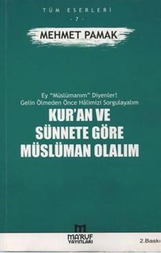Kur'an ve Sünnete Göre Müslüman Olalım