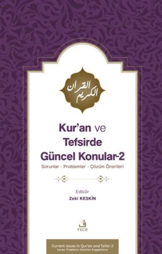Kur'an ve Tefsirde Güncel Konular 2 - Sorunlar Problemler Çözüm Önerileri